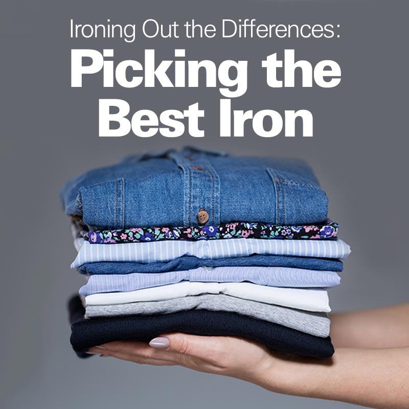 The Ultimate Ironing Guide: Picking the Best Iron